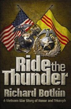 Hardcover Ride the Thunder: A Vietnam War Story of Honor and Triumph Book
