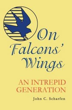 Hardcover On Falcons' Wings: An Intrepid Generation Book