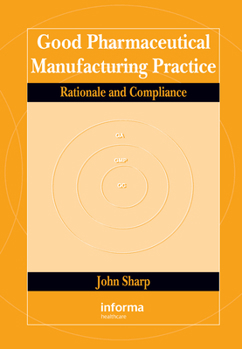 Hardcover Good Pharmaceutical Manufacturing Practice: Rationale and Compliance Book