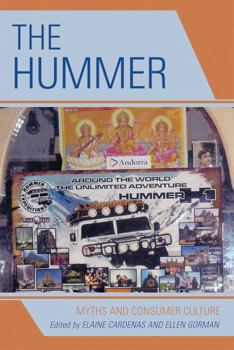 Hardcover The Hummer: Myths and Consumer Culture Book