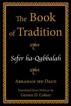 Paperback The Book of Tradition: Sefer Ha-Qabbalah Book