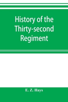 Paperback History of the Thirty-second Regiment: Ohio Veteran Volunteer Infantry Book