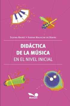 Paperback Didáctica de la música en el nivel inicial: la educación musical [Spanish] Book
