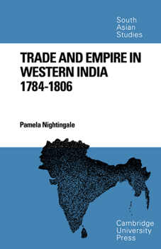 Paperback Trade and Empire in Western India: 1784-1806 Book