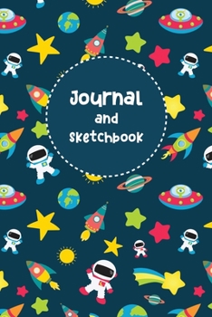 Journal and Sketchbook: Cute Space Galaxy Sketch Book Draw and Write Journal Notebook for Kids Lined and Blank Pages Perfect for Journal Doodling Sketching and Notes Birthday Gift