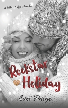 Rockstar Holiday: A Silken Edge (Sinful Souls) Novella, #2 - Book #4 of the Silken Edge