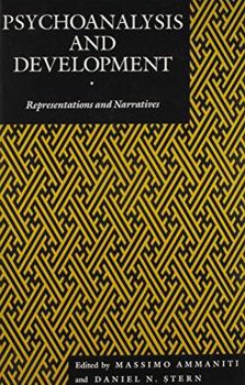 Hardcover Psychoanalysis and Development: Representations and Narratives Book
