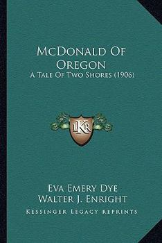 McDonald of Oregon: A Tale of Two Shores