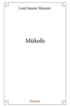 Paperback first book - Mùkolù [French] Book
