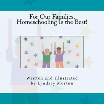 Paperback For Our Families, Homeschooling Is the Best! Book