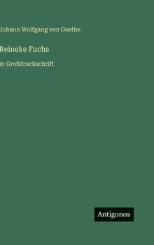 Hardcover Reineke Fuchs: in Großdruckschrift [German] Book
