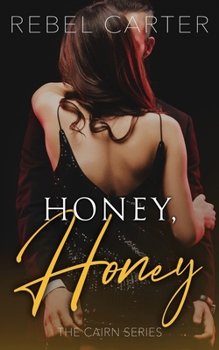 Honey, Honey - Book #2 of the Cairn