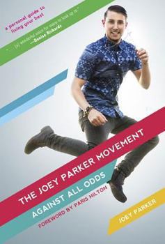 Paperback The Joey Parker Movement: Against All Odds Book