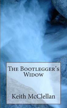Paperback The Bootlegger's Widow Book