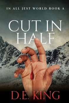 Cut In Half: In All Jest World Book A