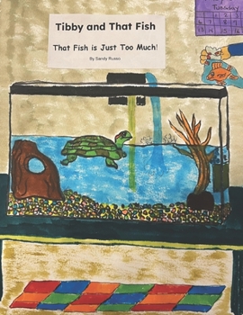 Paperback Tibby and That Fish: That Fish Is Just Too Much! Book