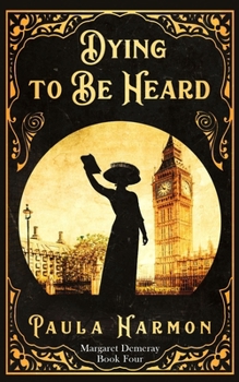 Paperback Dying To Be Heard: Historical mystery set in the lead up to World War 1 (Dr Margaret Demeray) Book