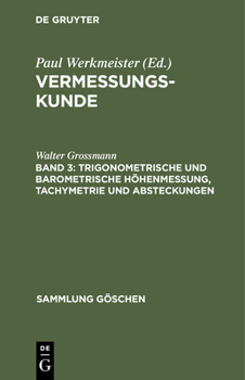 Hardcover Trigonometrische Und Barometrische Höhenmessung, Tachymetrie Und Absteckungen [German] Book