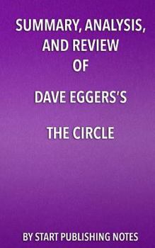 Paperback Summary, Analysis, and Review of Dave Eggers's The Circle Book