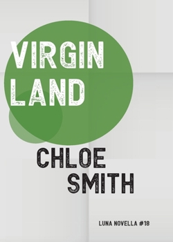 Virgin Land (Luna Novella) - Book #18 of the Luna Novella