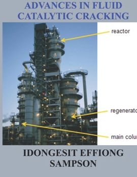 ADVANCES IN FLUID CATALYTIC CRACKING: FLUID CATALYTIC CRACKING