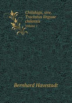 Paperback Chilidúgú, sive, Tractatus linguae chilensis Volume 1 [Latin] Book