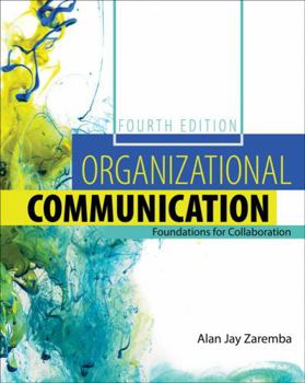 Paperback Organizational Communication: Foundations for Collaboration Book