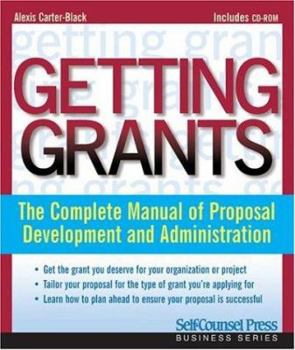 Paperback Getting Grants: The Complete Manual of Proposal Development and Administration [With CDROM] Book
