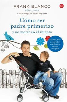 Paperback Cómo Ser Padre Primerizo [Spanish] Book
