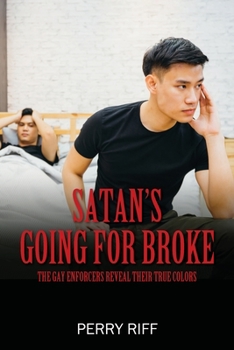 Paperback Satan's Going for Broke: The Gay Enforcers Reveal Their True Colors Book