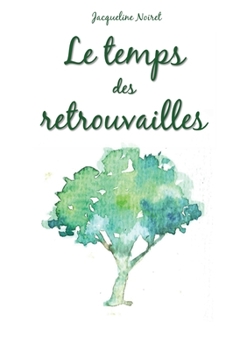 Paperback Le temps des retrouvailles [French] Book