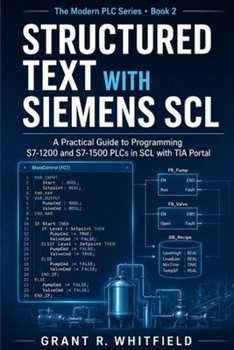 Paperback Structured Text with Siemens SCL: A Practical Guide to Programming S7-1200 and S7-1500 PLCs in SCL with TIA Portal Book