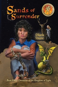 Sands of Surrender Book 2: Chronicles of the Kingdom of Light