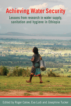 Paperback Achieving Water Security: Lessons from Research in Water Supply, Sanitation, and Hygiene in Ethiopia Book