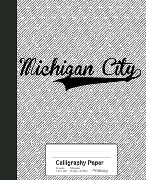 Paperback Calligraphy Paper: MICHIGAN CITY Notebook Book