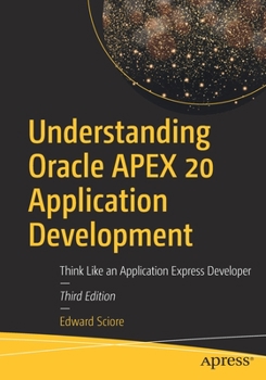 Paperback Understanding Oracle Apex 20 Application Development: Think Like an Application Express Developer Book