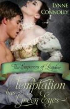 Temptation Has Green Eyes - Book #2 of the Emperors of London