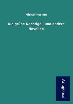 Paperback Die Gr Ne Nachtigall Und Andere Novellen [German] Book