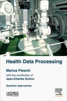 Hardcover Health Data Processing: Systemic Approaches Book