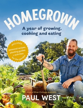 Paperback Homegrown: A Year of Growing, Cooking and Eating Book