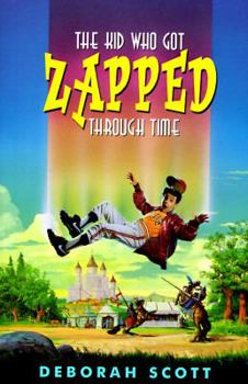 Hardcover The Kid Who Got Zapped Through Time Book