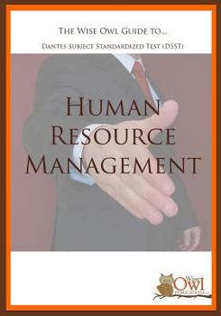 Paperback The Wise Owl Guide To... Dantes Subject Standardized Test (DSST) Human Resource Management Book