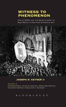 Paperback Witness to Phenomenon: Group ZERO and the Development of New Media in Postwar European Art Book
