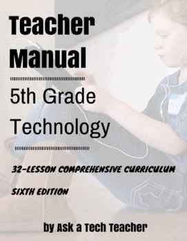 Perfect Paperback Fifth Grade Technology: 32-lesson Comprehensive Curriculum Book