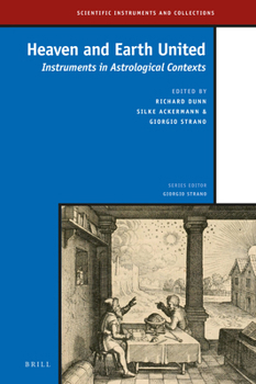 Hardcover Heaven and Earth United: Instruments in Astrological Contexts Book