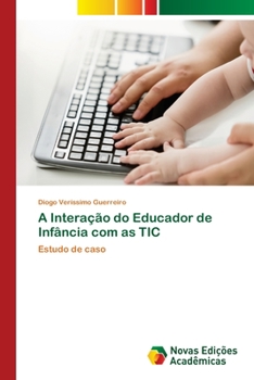 Paperback A Interação do Educador de Infância com as TIC [Portuguese] Book