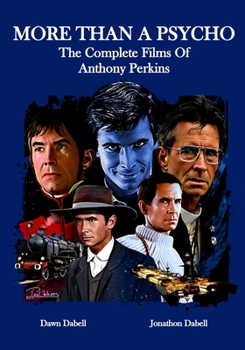 Paperback More Than A Psycho The Complete Films Of Anthony Perkins Book