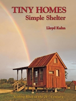 Paperback Tiny Homes: Simple Shelter: Scaling Back in the 21st Century Book