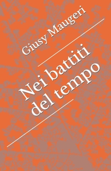 Paperback Nei battiti del tempo: Poesie [Italian] Book