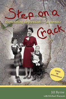 Paperback Step on a Crack: Overcoming depression, a memoir Book